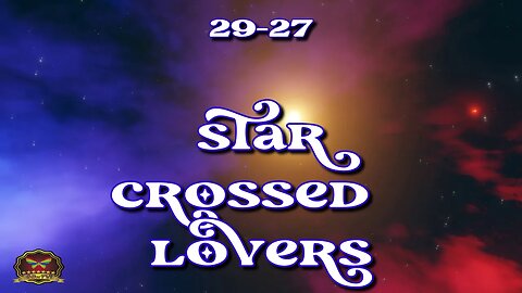 29-27 Star Crossed Lovers (Original) (OFFICIAL MUSIC VIDEO)