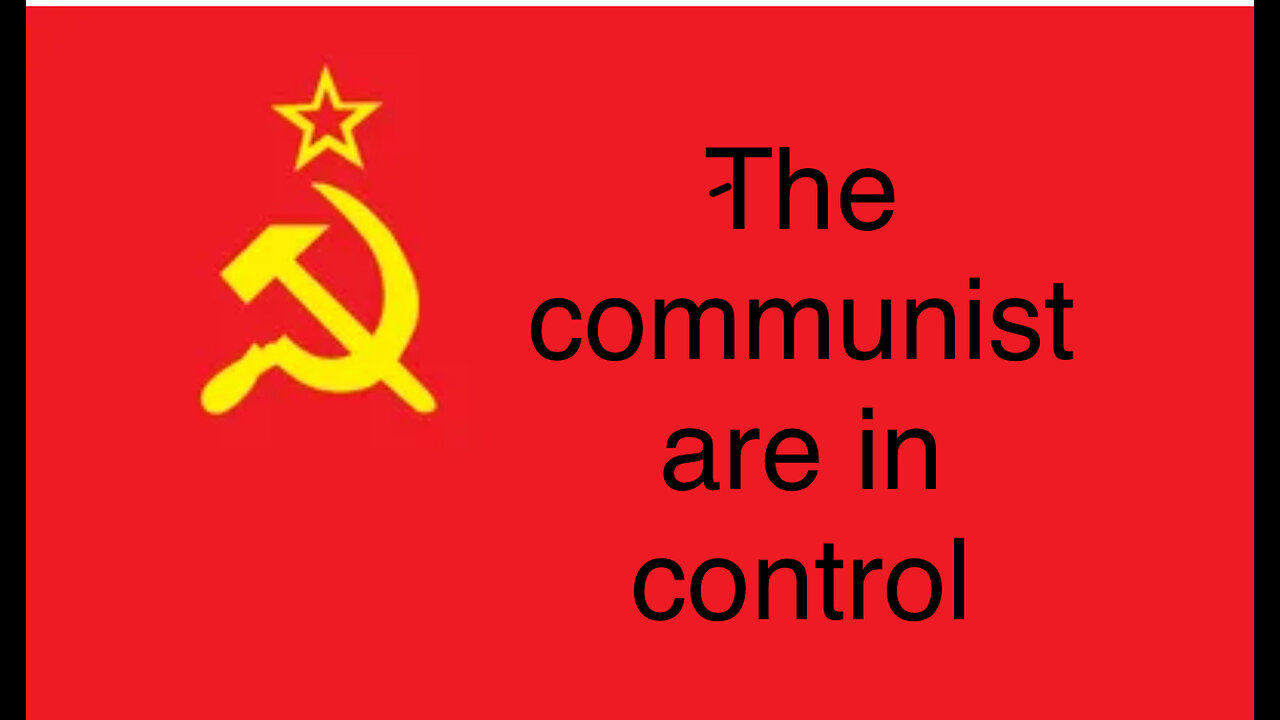 The communists are in control