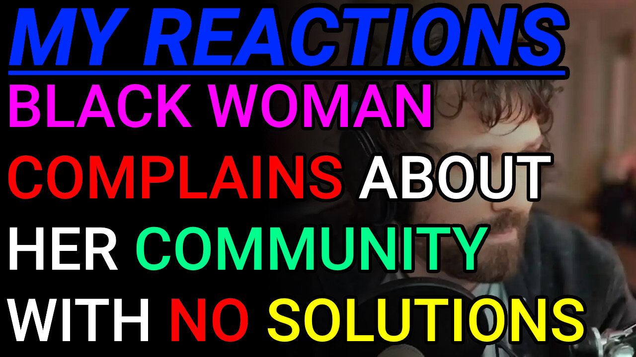 Black Woman Has Major Problems With Her Community & Only Complains About It