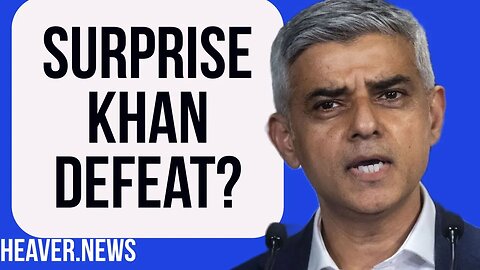 Labour's Sadiq Khan Facing Surprise DEFEAT?