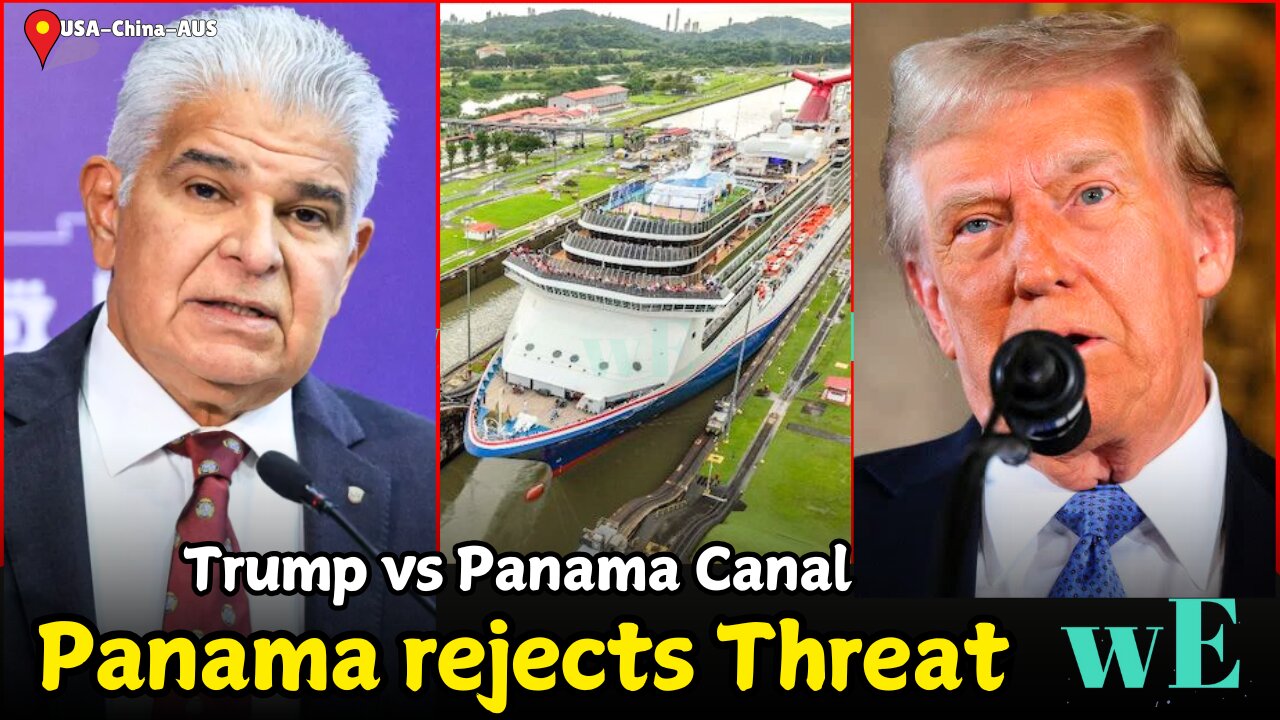 Panama President Mulino Respond Trump Threat Over Canal Control & China Influence -WorldEye
