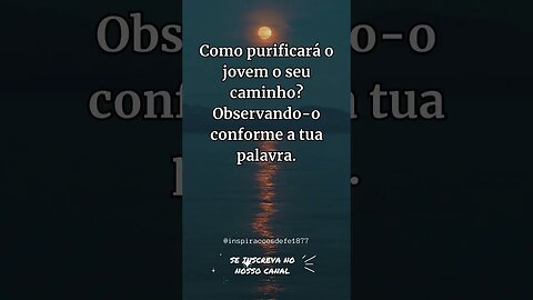 Salmo 119:9 Como purificará o jovem o seu caminho?