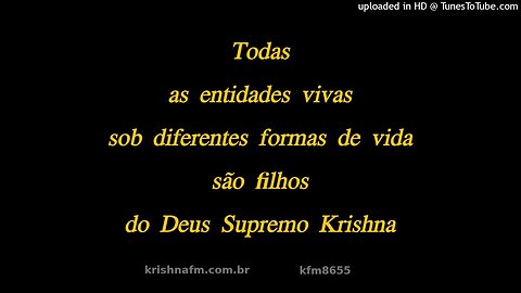 Todas as entidades vivas sob diferentes formas de vida são filhos do Deus Supremo Krishna kfm8655