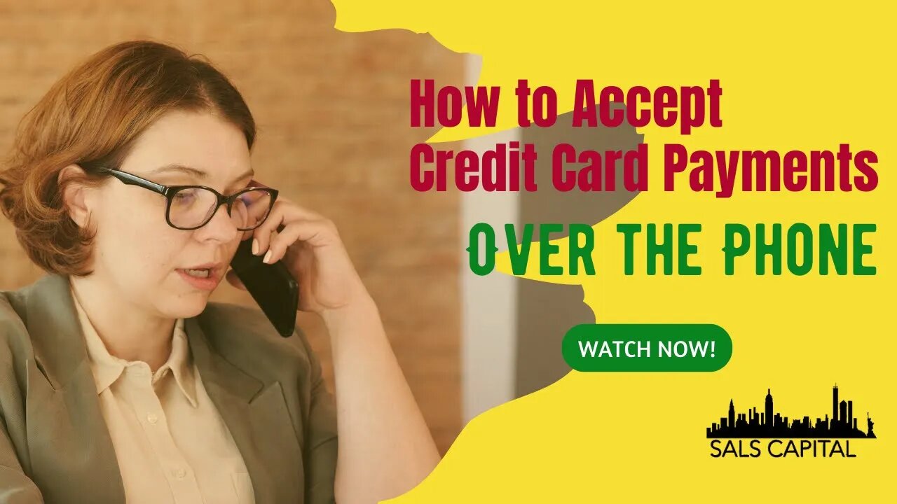 How to Accept Credit Card Payments Over the Phone