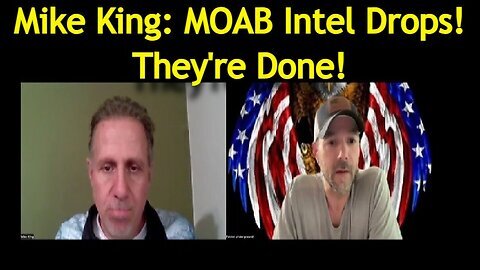 Mike King & Patriot Underground- MOAB Intel Drops! They're Done!