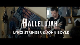 Lynzi Stringer and John Boyle. "Hallelujah" (Cover)