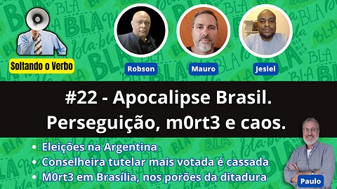 #22 - Apocalipse Brasil. Perseguição, m0rt3 e caos.