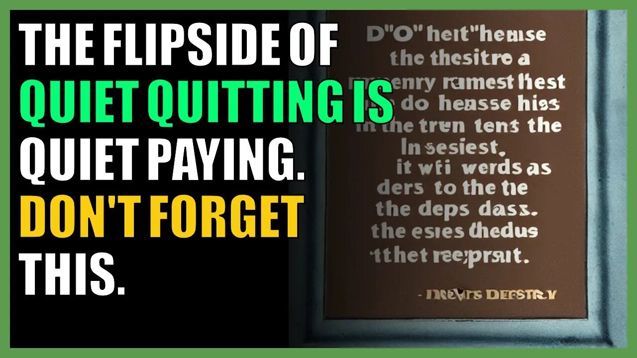 The Flipside of quiet quitting is quiet paying. Don't forget this.