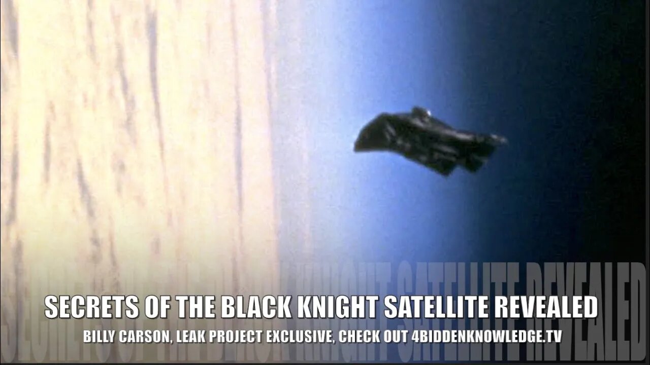 Secrets of The Black Knight Satellite, Its Sending a Signal & Its Been Decoded, Billy Carson