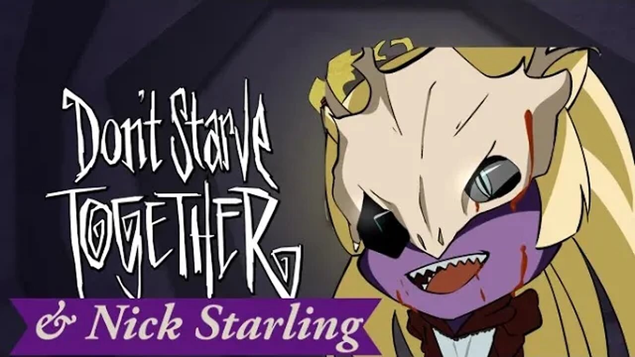 EN VTuber: Don't Starve Together with @nickstarlingch