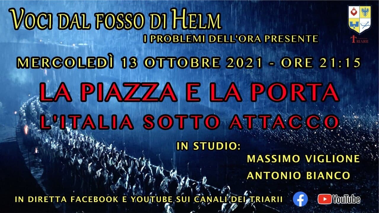 VOCI DAL FOSSO DI HELM. LA PIAZZA E LA PORTA L’ITALIA SOTTO ATTACCO