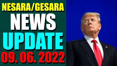 NESARA / GESARA NEWS UPDATE TODAY SEP 06, 2022 - TRUMP NEWS