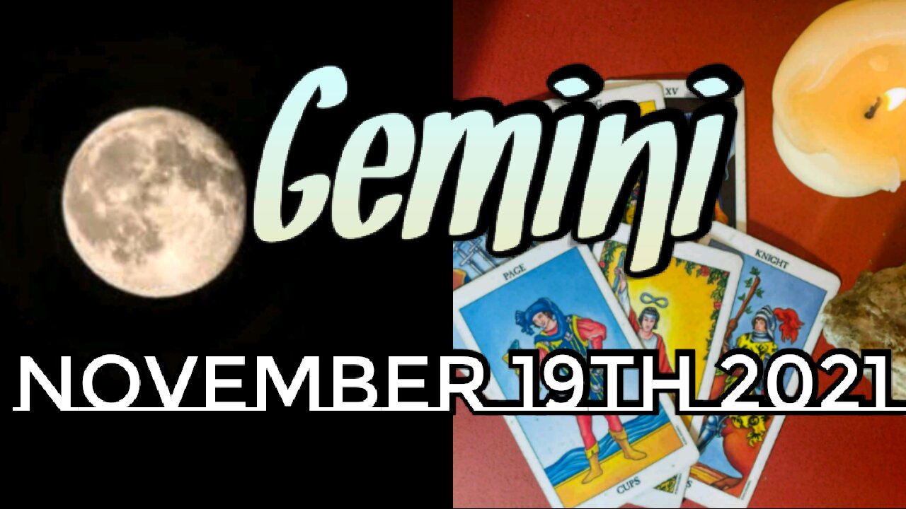 Gemini November 19th 2021| It's Up To You To Do The Inner Work - Full Moon Lunar Eclipse Tarot Read