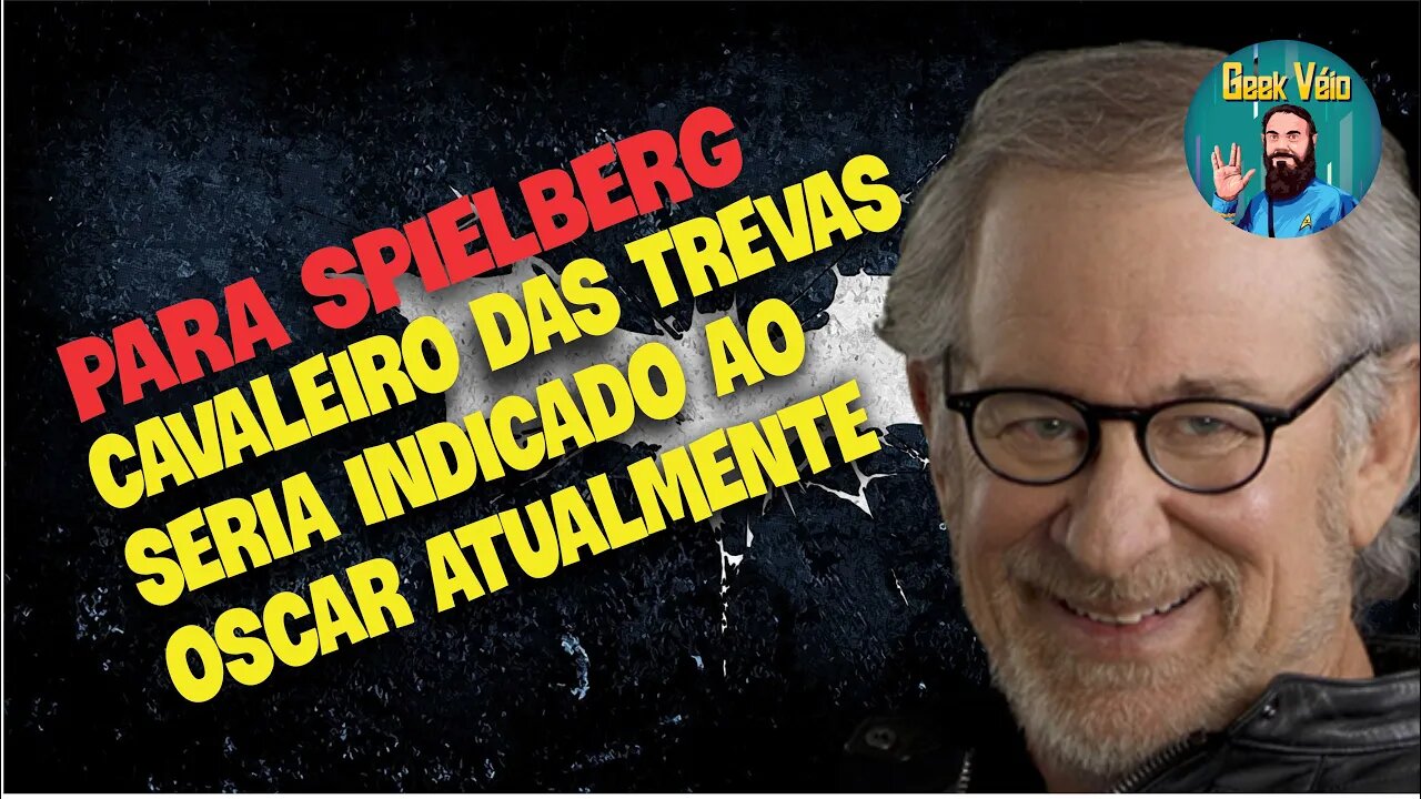 Spielberg Diz Que Hoje Cavaleiro das Trevas Seria Indicado ao Oscar