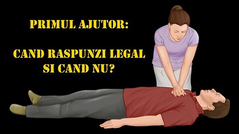 PRIMUL AJUTOR - CAND RASPUNZI LEGAL SI CAND NU?