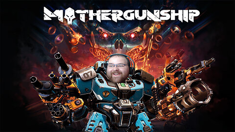 Mothergunship TIME TO DESTROY! pt 1