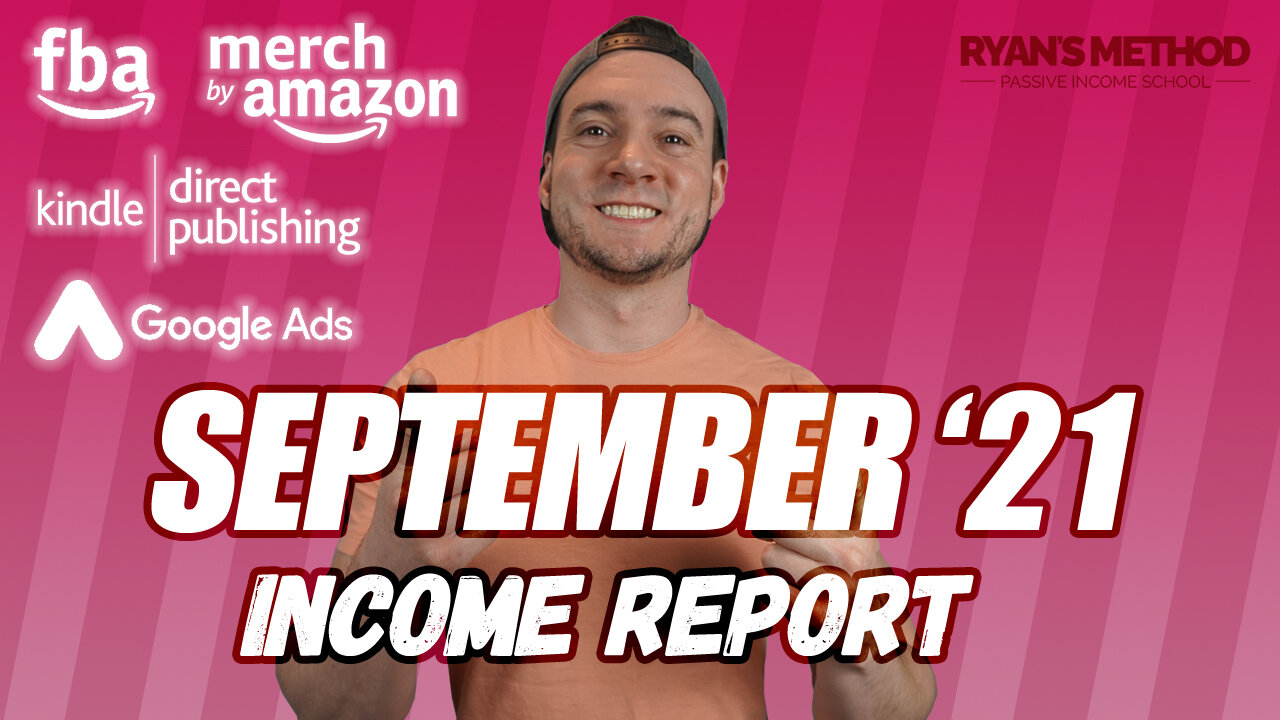 September 2021 Passive Income Report (Amazon FBA, Merch, KDP, Print on Demand, Google Ads)