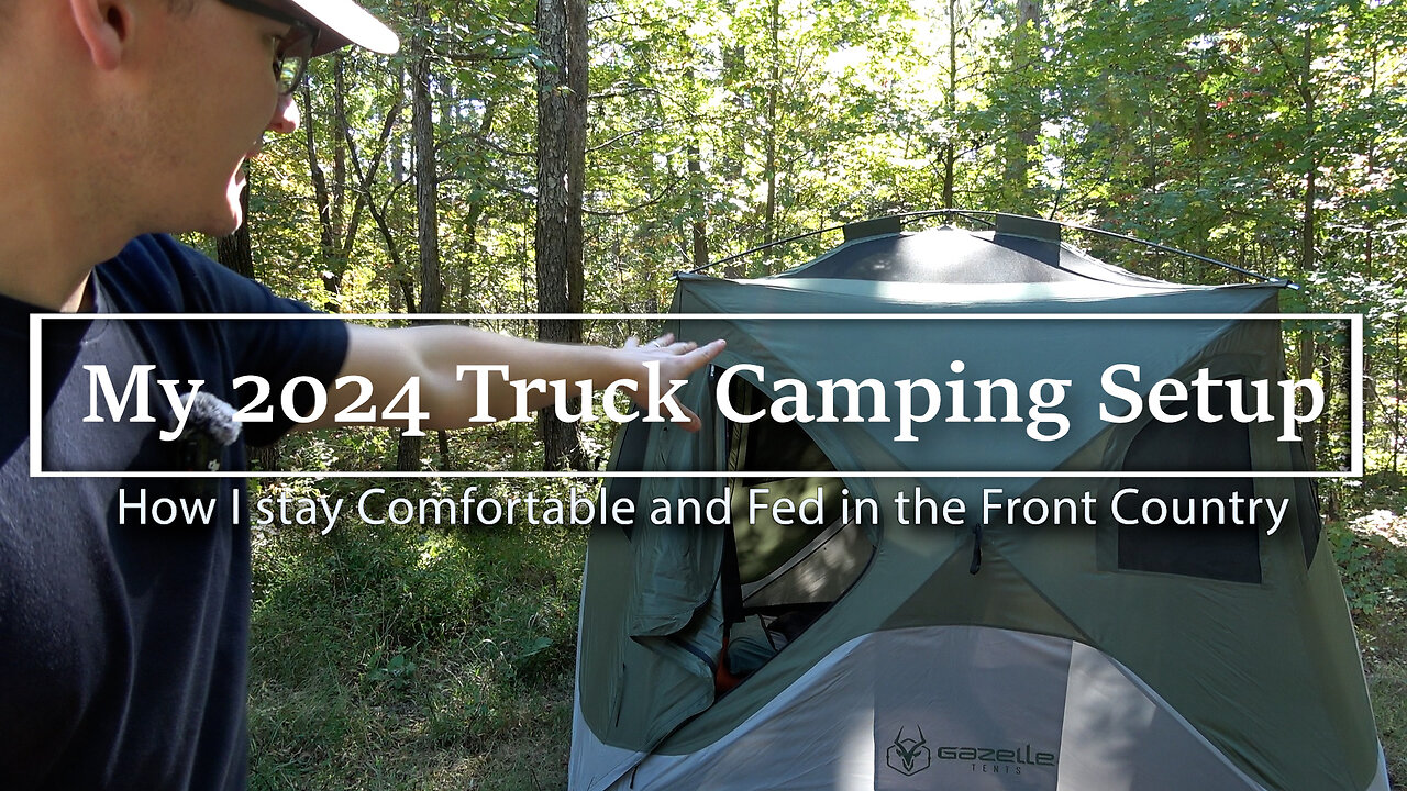 My 2024 Truck Camping Setup