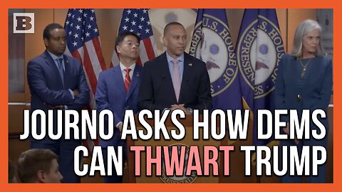 Journo Asks Democrat Rep. Jeffries What Can be Done to "Thwart" Trump's Efforts to Secure the Border