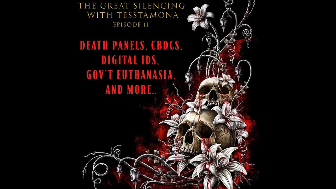 Death Panels, CBDCs, Digital IDs, Gov't Euthanasia & More | TGS Podcast | Episode 11