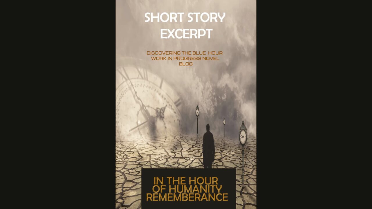 IN THE HOUR OF HUMANITY SHORT STORY -BOOK TRAILER 1