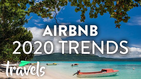 Top 10 Trending 2020 Airbnb Destinations | MojoTravels