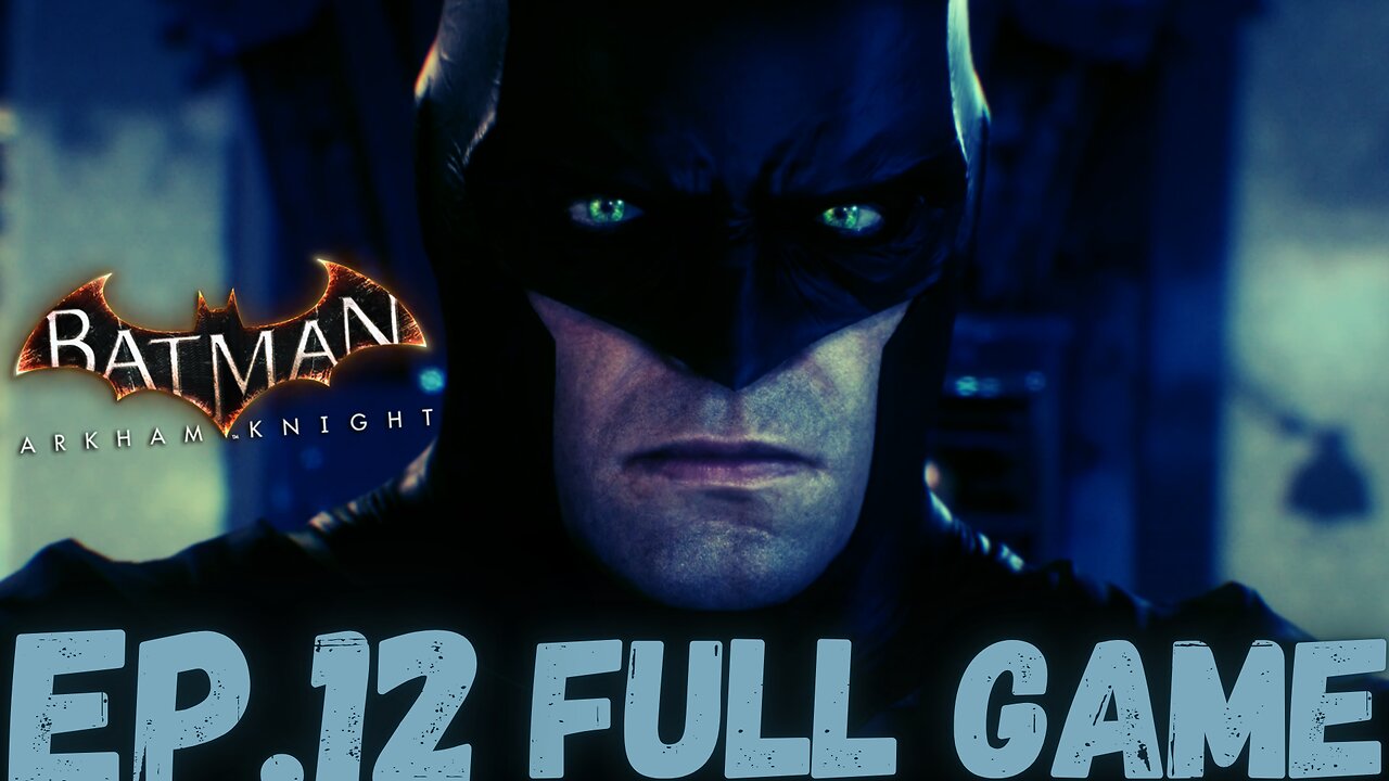 BATMAN: ARKHAM KNIGHT Gameplay Walkthrough EP.12- The Last Joker FULL GAME