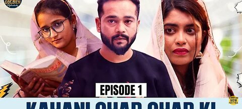 Kahnai Ghar Ghar ki episode 1