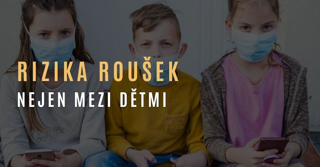 Nová studie poukazuje na rizika a neefektivnost nošení roušek (nejen) u dětí