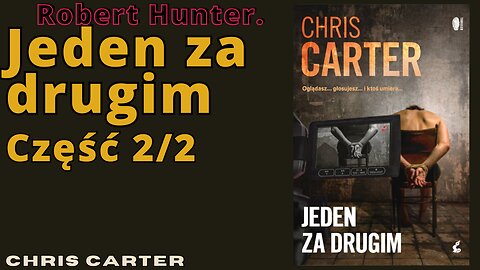 Jeden za drugim Część 2/2, Cykl: Robert Hunter (tom 5) - Chris Carter |