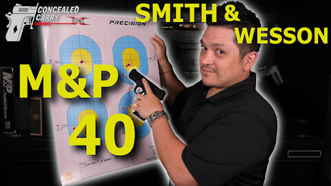 Smith & Wesson M&P40 Unboxing & Review | Concealed Carry Channel