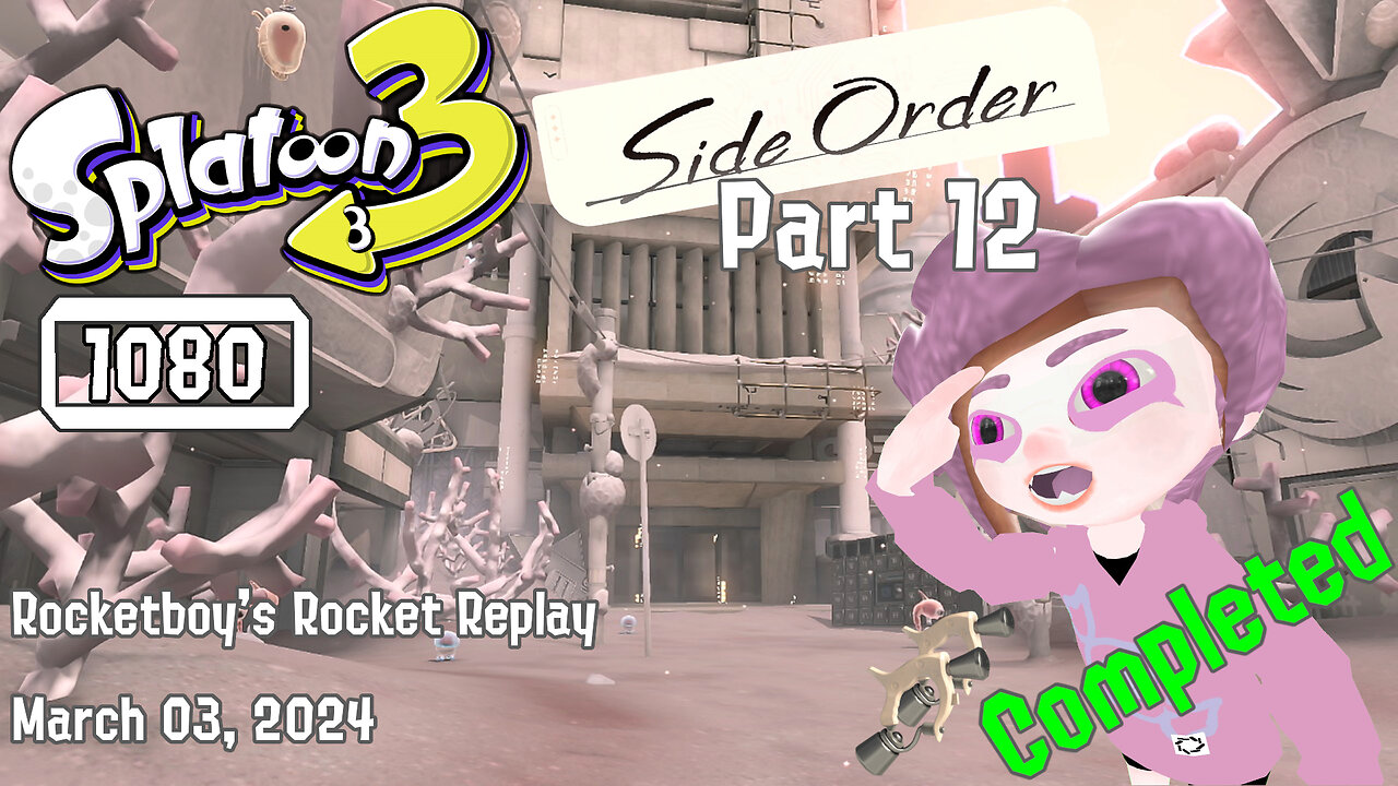 RRR March 03, 2024 Splatoon 3 Side Order (Part 12) Order Dualies Complete