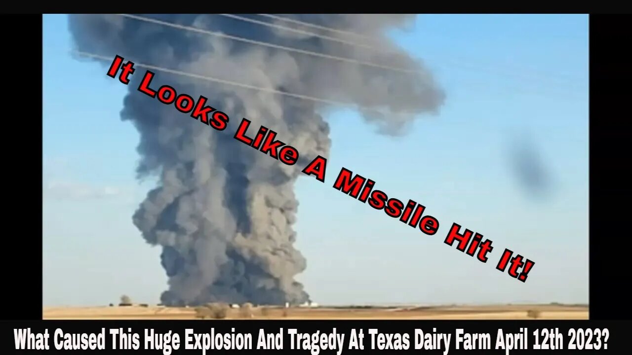 What Caused This Huge Explosion And Tragedy At Texas Dairy Farm April 12th 2023?