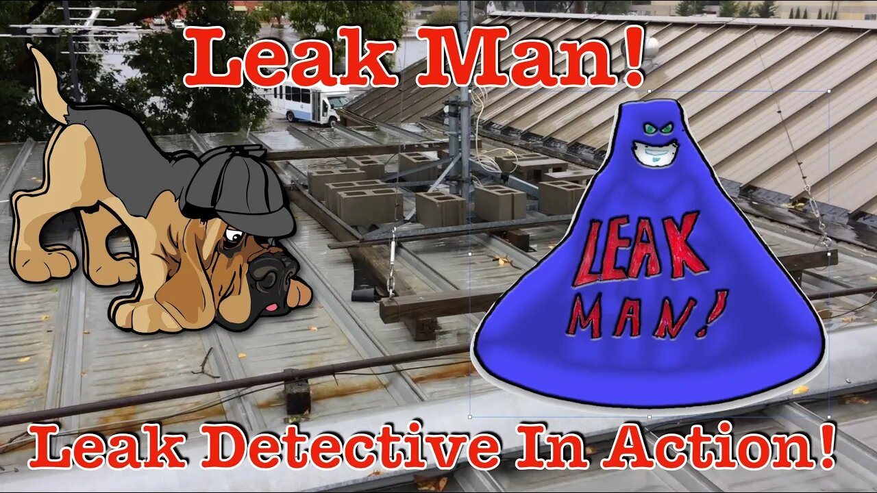 LEAK MAN!