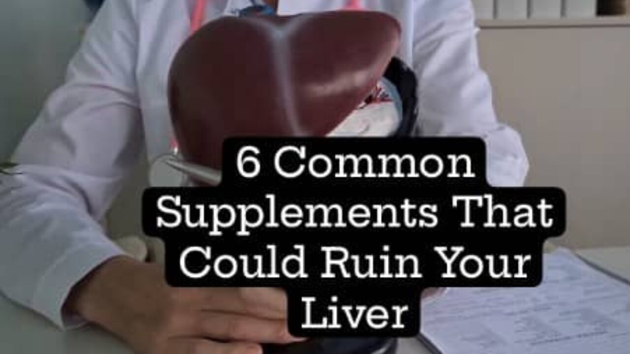 6 Popular Supplements That Could Damage Your Liver Beyond Repair