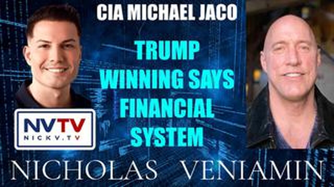 Michael Jaco Discusses Trump Winning Says Financial System with Nicholas Veniamin