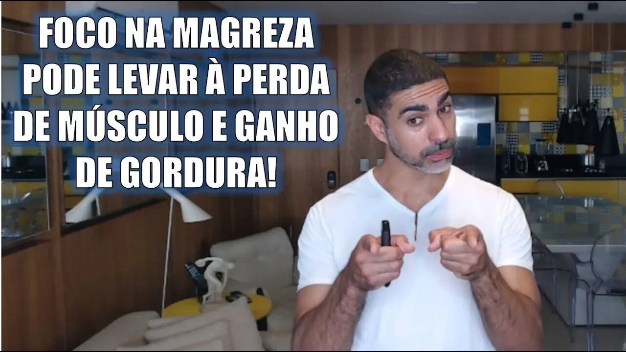 Obsessão pela magreza pode levar à perda de músculo e ganho de gordura!