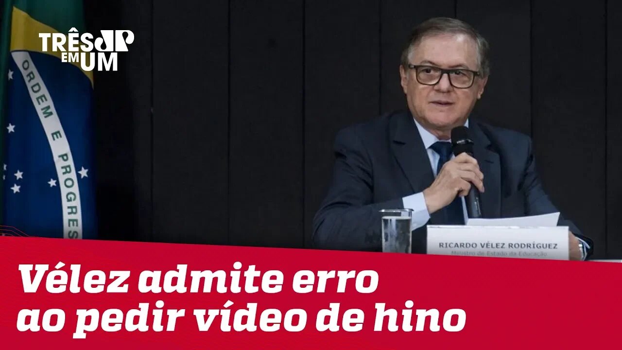 Ministro da Educação admite ter errado ao pedir vídeos de crianças cantando o hino