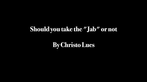 Should you take the "Jab" or not?