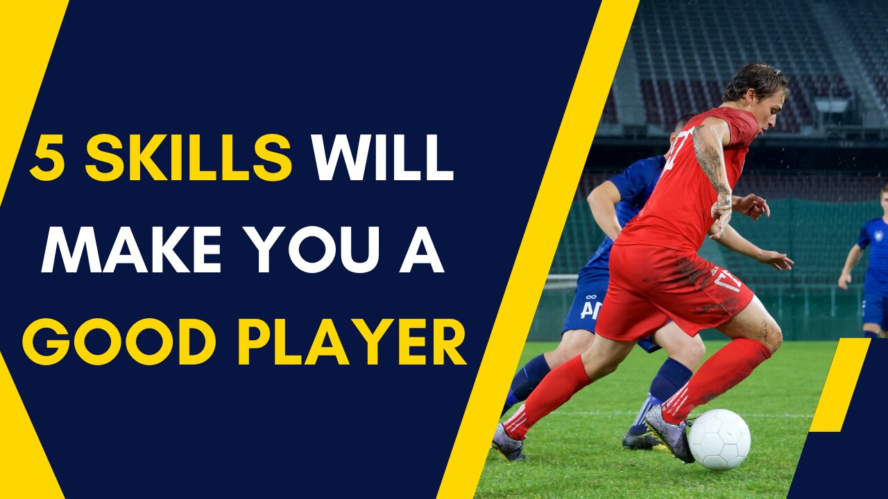 Master These 5 Skills to Become a Great Football Player