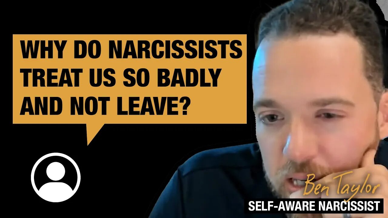 Why do narcissists treat us so badly and not leave?