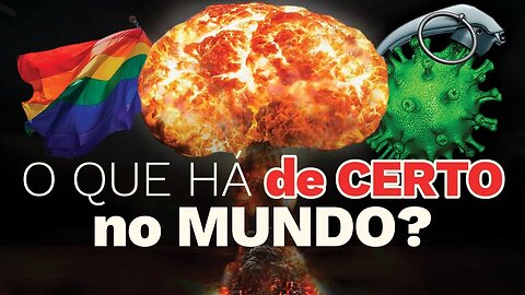 O Que Há de CERTO com o Mundo? - Com @KIMPAIM