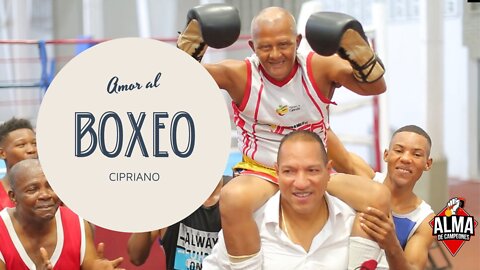 Alma de campeones: Cipriano y su amor por el boxeo