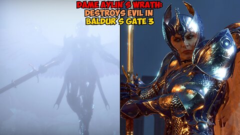Dame Aylin's Wrath DESTROYS Evil in Baldur's Gate 3