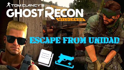 La Cruz - Escape From Unidad: Big Boss and Duke Nukem's Adventure in Ghost Recon Wildlands