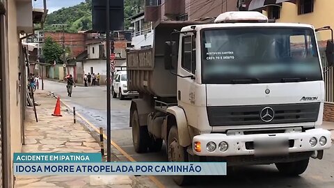 Acidente em Ipatinga: Idosa Morre Atropelada por Caminhão.