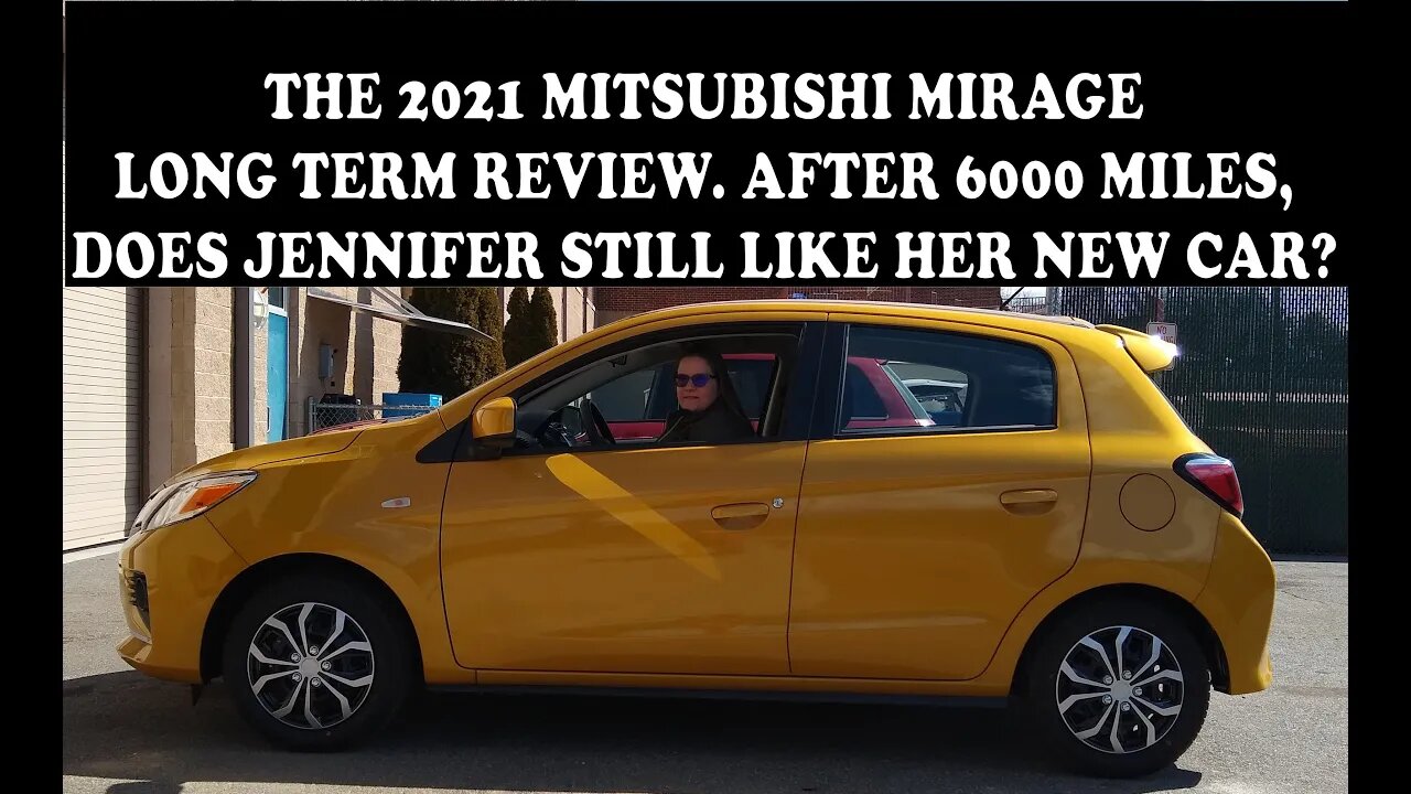 6 Months With A 2021 Mitsubishi Mirage. Jennifer's Review After Owning This Car After 6K.