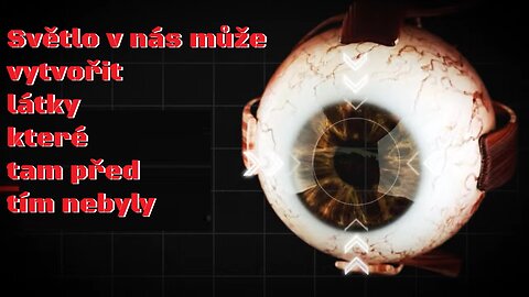 Světlo v nás může vytvořit látky které tam před tím nebyly