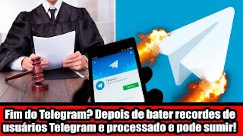 Fim do Telegram! Depois de bater recordes de usuários Telegram e processado e pode sumir