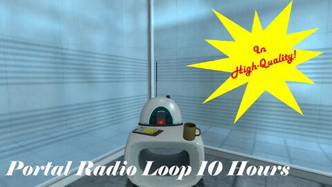 Portal Radio Loop 10 Hours in High-Quality